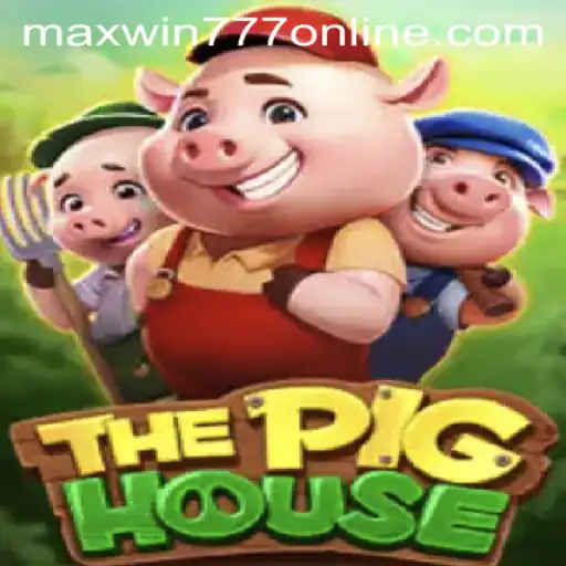 ThePigHouse: Discover the World of Adventure and Strategy with MAXWIN777