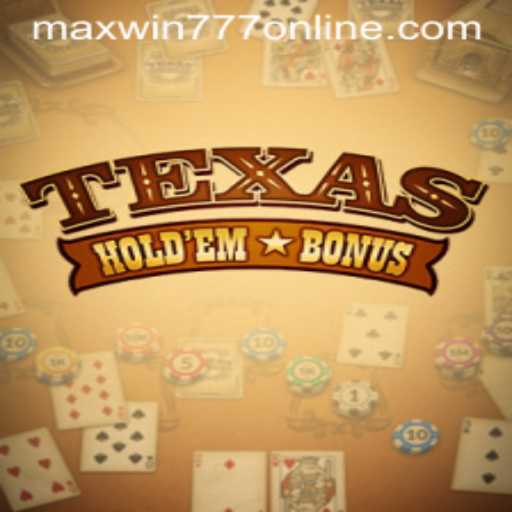 Exploring Texas Hold'em Bonus with MAXWIN777: Unveiling Strategies and Gameplay Insights